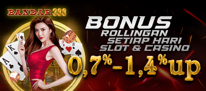 Bonus Rollingan SLOT & CASINO